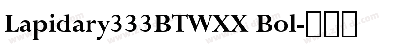Lapidary333BTWXX Bol字体转换